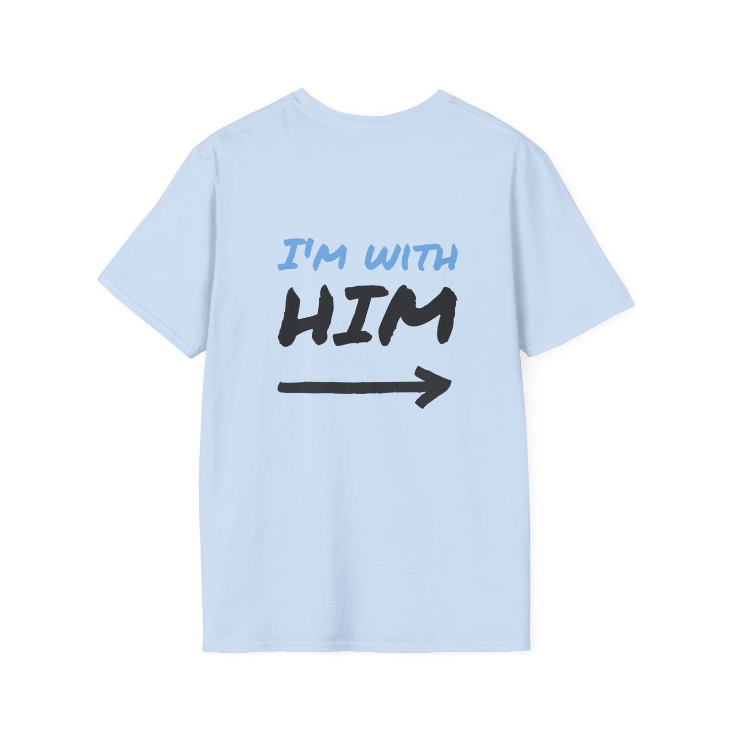 I'm with Him - Softstyle T-Shirt - Comfortable and stylish