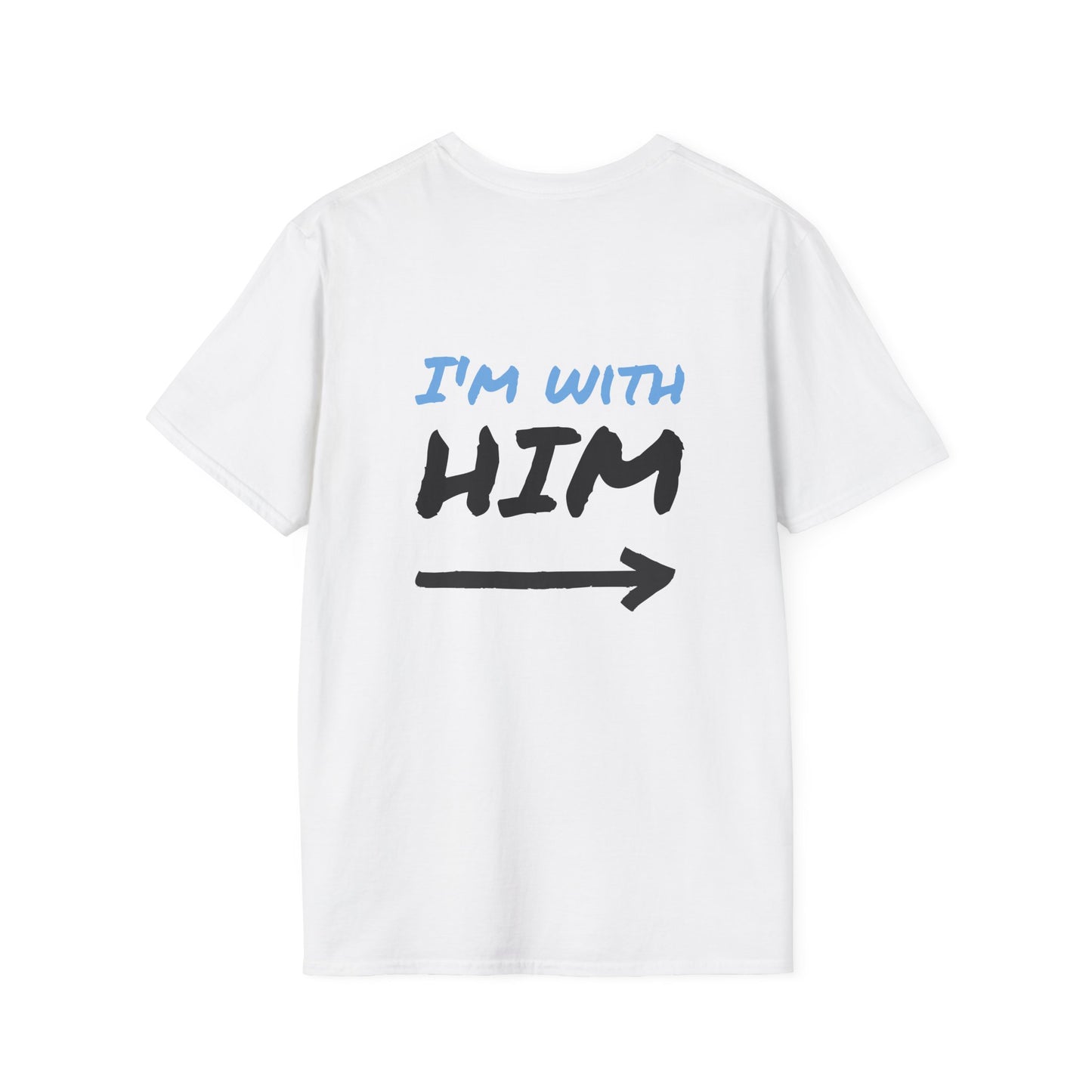 I'm with Him - Softstyle T-Shirt - Comfortable and stylish