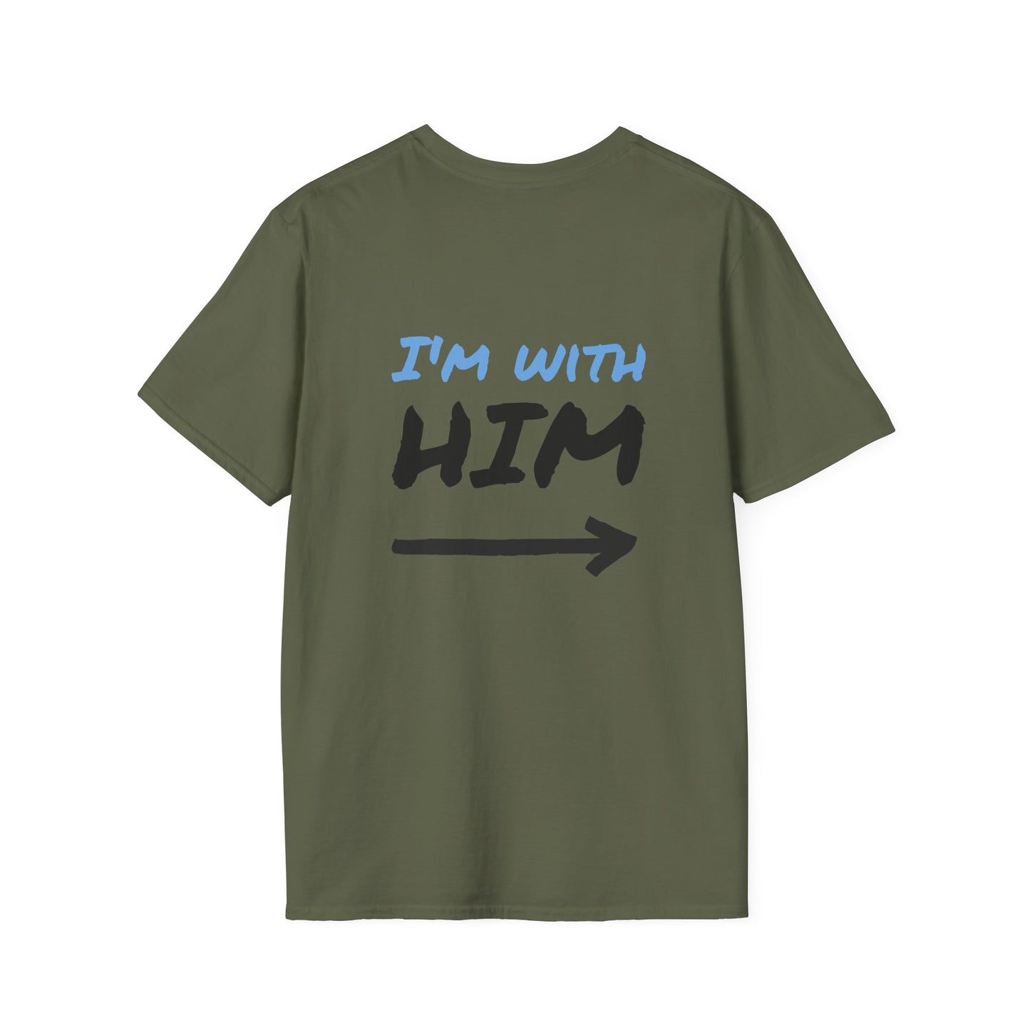 I'm with Him - Softstyle T-Shirt - Comfortable and stylish
