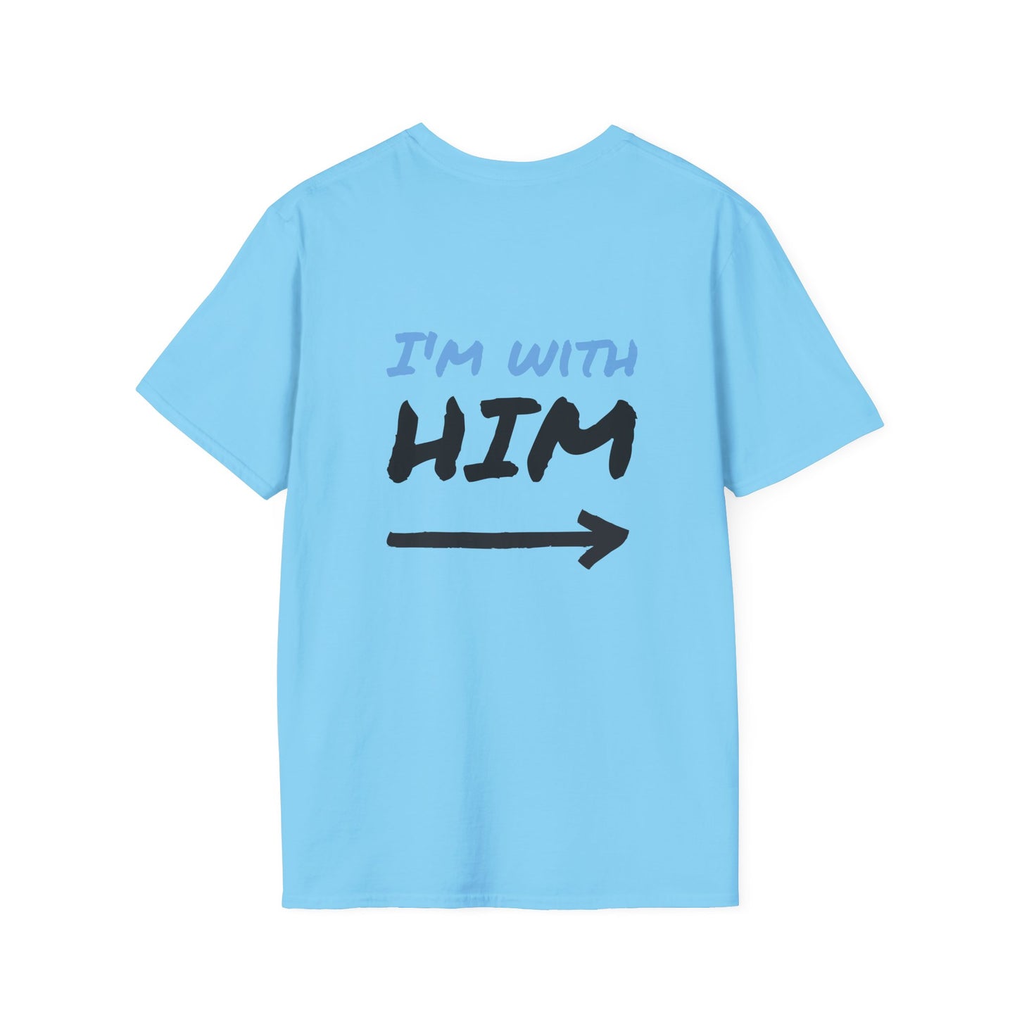 I'm with Him - Softstyle T-Shirt - Comfortable and stylish