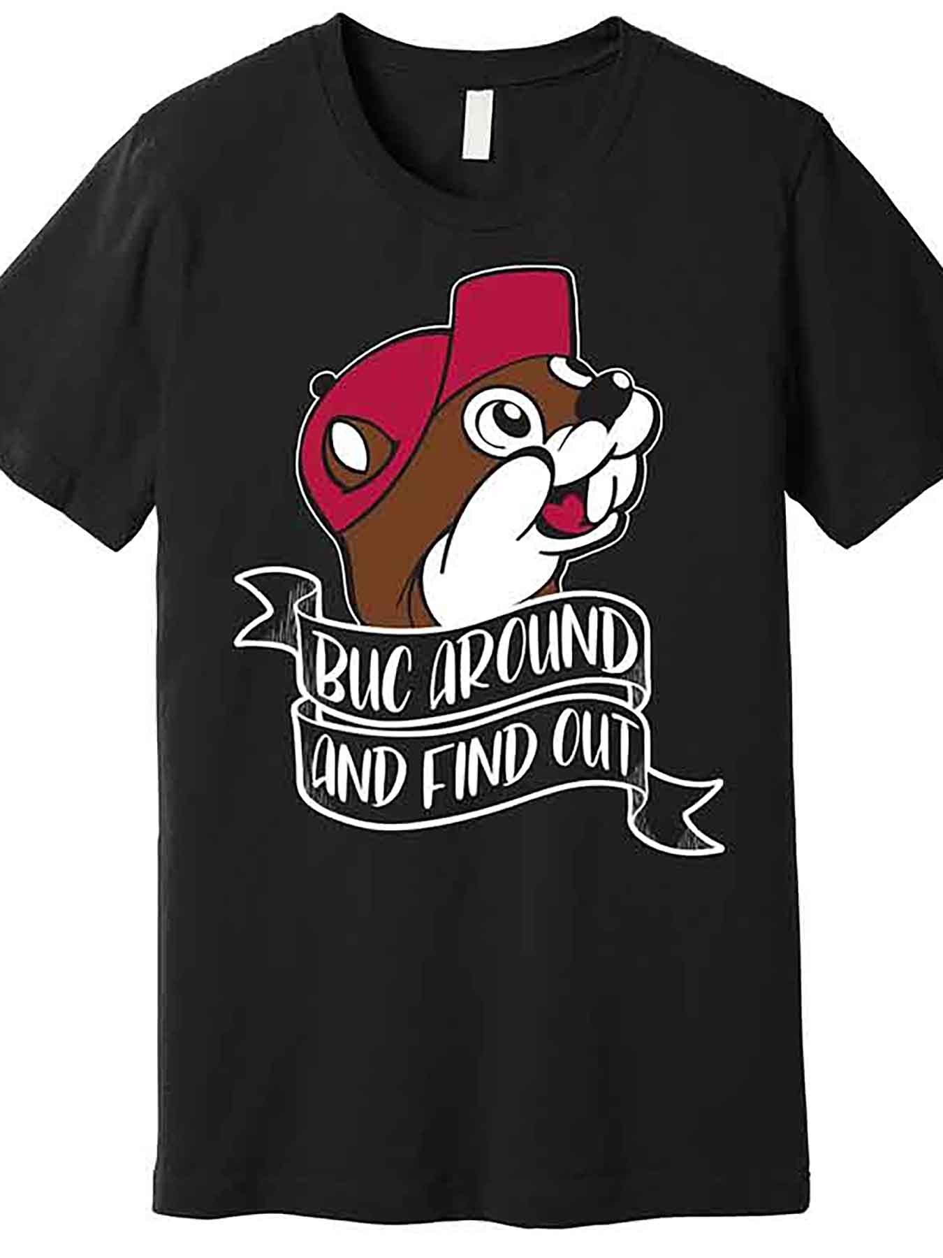 Men's Graphic T-Shirt - Funny Buc Around And Find Out Design